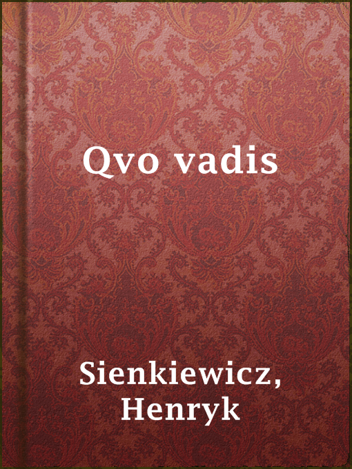 Title details for Qvo vadis by Henryk Sienkiewicz - Available